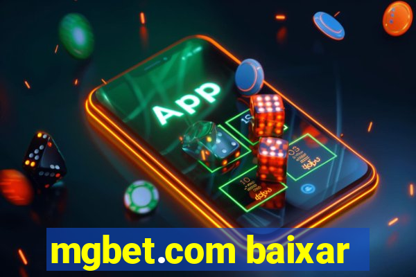 mgbet.com baixar